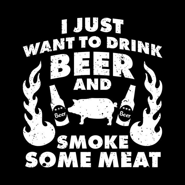 I just want to drink Beer and smoke Meat BBQ Grill by JensAllison