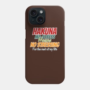 Hakuna T-shirt Phone Case