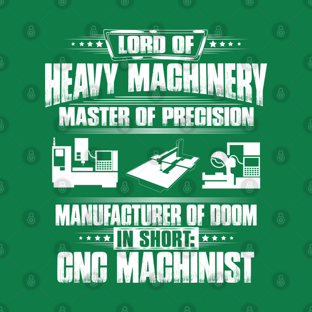 Discover CNC Machinist/CNC Operator/Cutter/Gift/Present - Cnc Machinist - T-Shirt