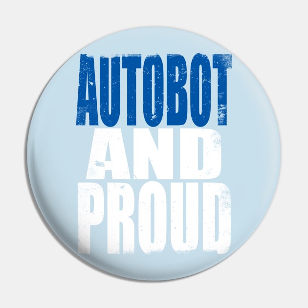 Autobot and Proud Pin by stateements