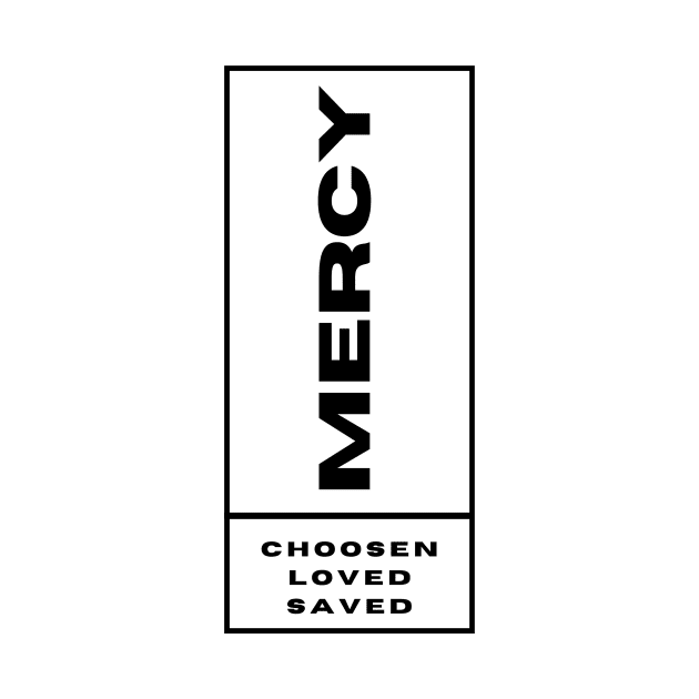 Mercy Chosen Loved Saved  Christian by PurePrintTeeShop