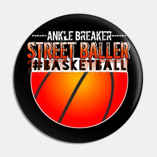 Ankle Breaker Street Baller - Basketball Graphic Typographic Design - Baller Fans Sports Lovers - Holiday Gift Ideas Pin