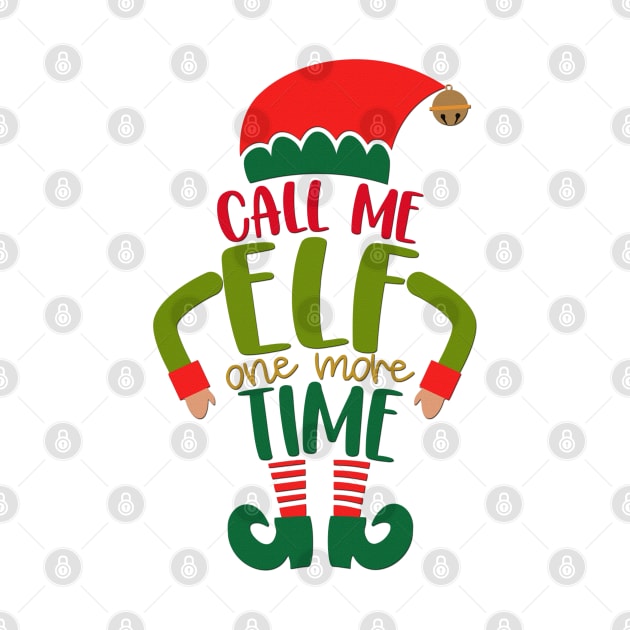 Funny Christmas Gifts for kids, Call me elf one more time - For girls boys baby family by artspot