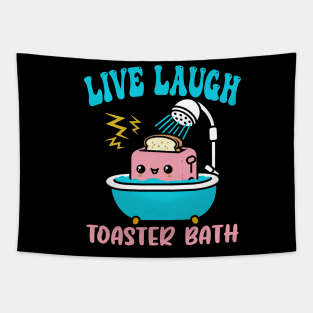 live laugh toaster bath Tapestry