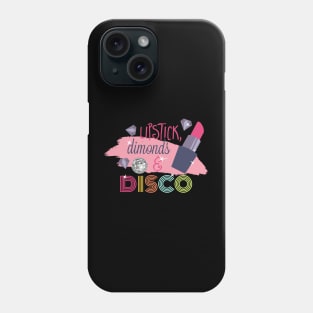 Lipstick Diamonds and Disco Phone Case