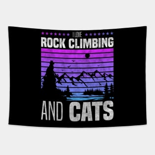 I Love Rock Climbing And Cats, Cat Owners And Rock Climbing Lovers Tapestry