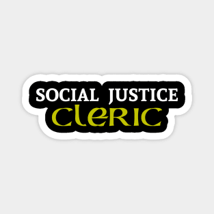 Social Justice Cleric Magnet