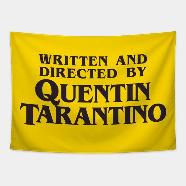 Written and Directed by Quentin Tarantino Tapestry by DoctorTees