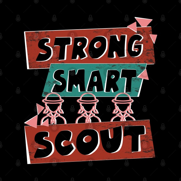 Strong, Smart, Scout troop leader by Aistee Designs