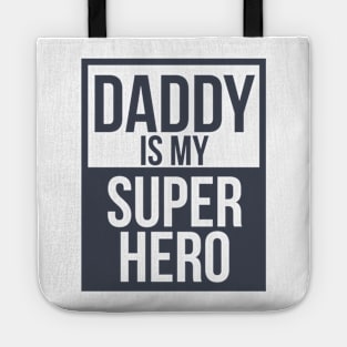 Daddy is My Superhero Tote