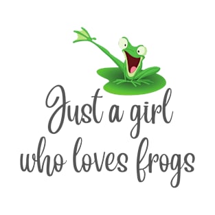 Just a Girl who Loves Frogs T-Shirt