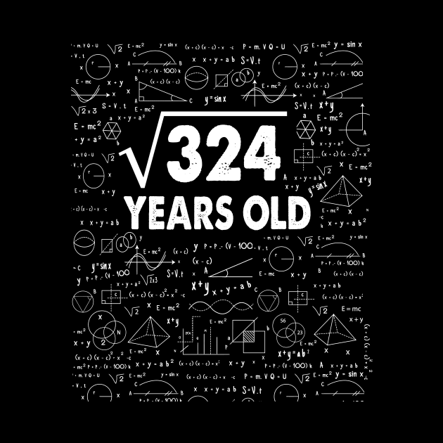 Square Root of 324 18th Birthday 18 Years Old Math Science Lover Gifts Nerdy Geeky Gift Idea by smtworld