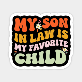 my-son-in-law-is-my-favorite-child Magnet