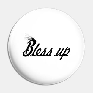 Bless up Pin