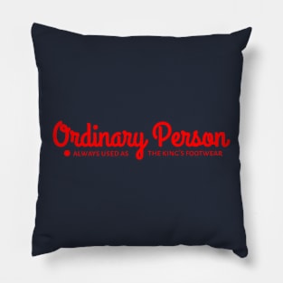 Ordinary Person Pillow