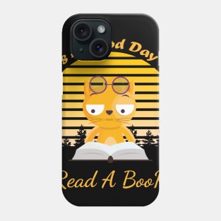 Its A Good Day To Read A Book Phone Case