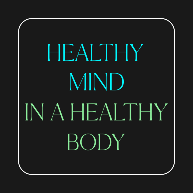 Healthy Mind in a Healthy Body Wellness, Self Care and Mindfulness by MustHaveThis