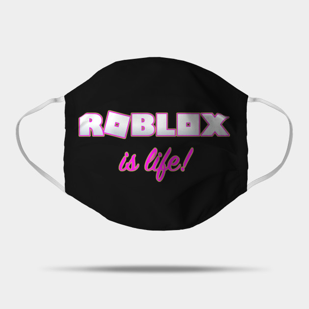 Roblox Is Life Roblox Mask Teepublic - roblox masks