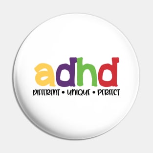 ADHD Different - Unique - Perfect Pin