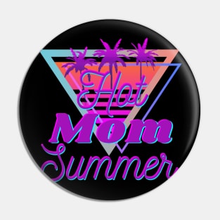 Hot Mom Summer Hot Girl Summer Vintage Retro Mama Funny Beach Lover Summer Vacation Pin