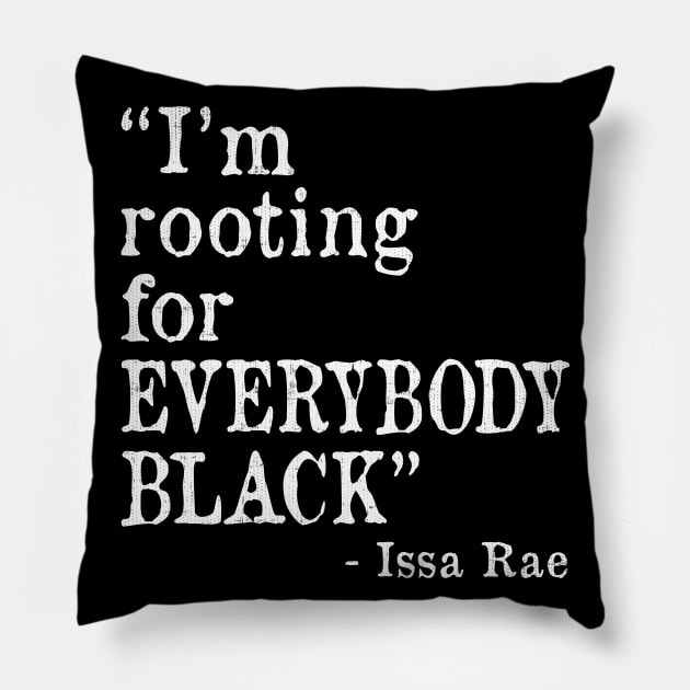 I'm Rooting for Everybody Black Pillow by ozalshirts