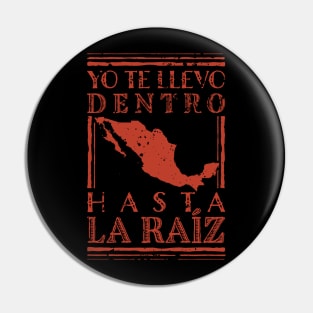 Hasta La Raiz (MEXICO) Pin