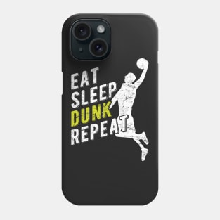 Eat Sleep Dunk Repeat Phone Case