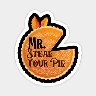 Mr. Steal Your Pie | Happy Thanksgiving | Funny Thanksgiving Magnet