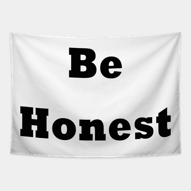 Be honest Tapestry by Dandoun