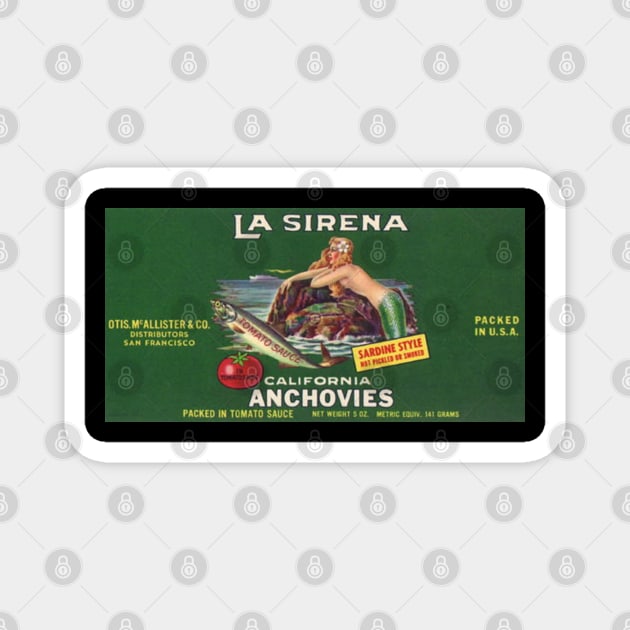 La Sirena Vintage Anchovies Label Cannery Row Monterey Magnet by REDWOOD9