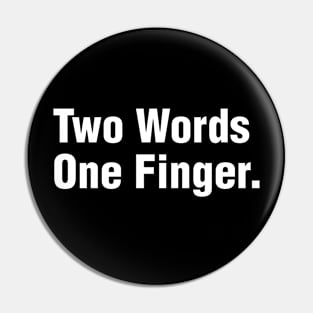 two words one finger Pin