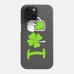 I Love Beer Funny Saint Patrick Day Design Phone Case