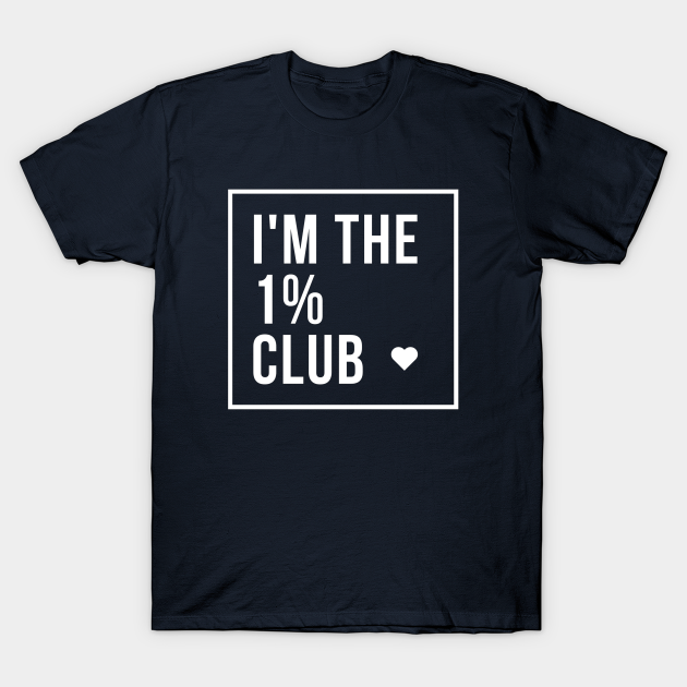 I'm The 1% Club - Trader - T-Shirt | TeePublic
