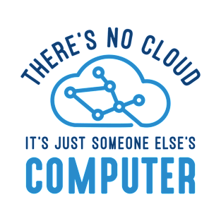 There’s No Cloud T-Shirt