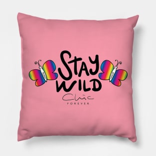 Stay Wild Chic Forever - Funny Humor Girly Quotes Pillow