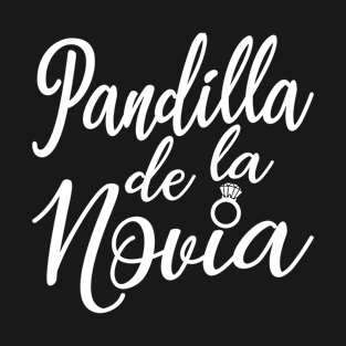 Pandilla de la Novia - Girlfriend Gang, Bridesmaid Gift, Wedding Party For Her Women T-Shirt