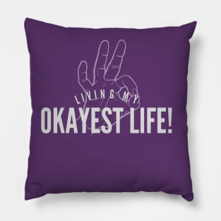 Okayest Life Pillow