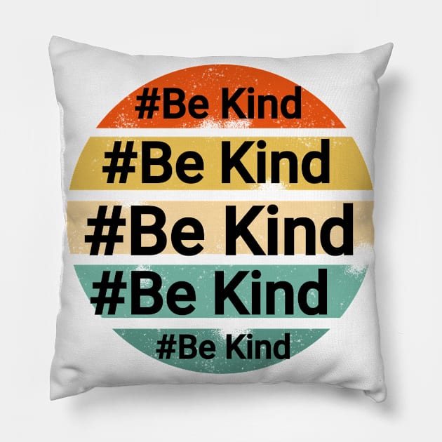 Be kind Pillow by FouadBelbachir46