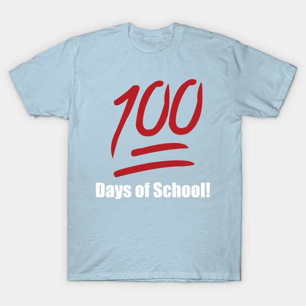 100 Days Of School 100 Days Of School Ideas T Shirt Teepublic