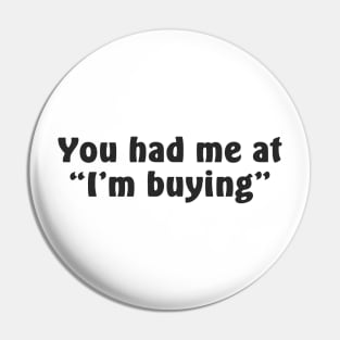 I'm buying Pin