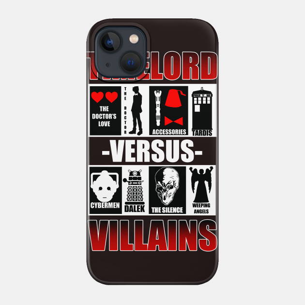 Timelord vs Villains - Doctor Who - Phone Case