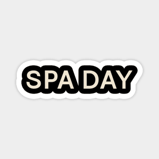 Spa Day On This Day Perfect Day Magnet