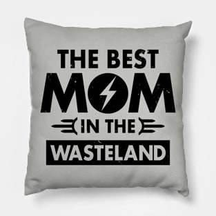 The Best Mom In The Wasteland Gift For Mother's Day Pillow