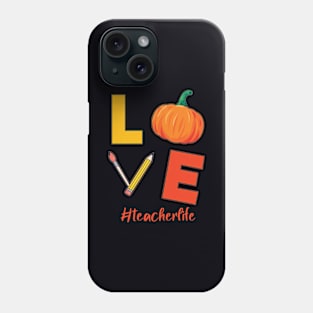 Thanksgiving Teacher Life Pumpkin Love Autumn Vibes Lover Phone Case