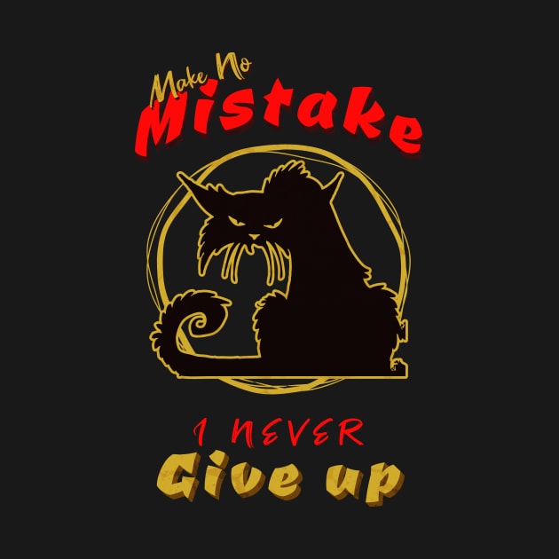 Make No Mistake Never Give Up Inspirational Quote Phrase Text by Cubebox