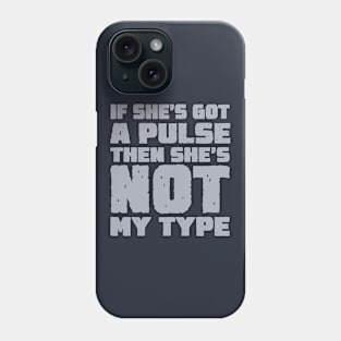 NOT MY TYPE Phone Case