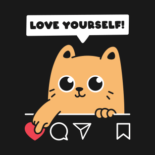 Love Yourself! T-Shirt
