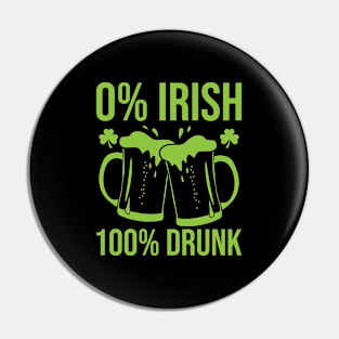 Funny Not Irish But Drunk - St. Patrick's Day Celebration Pin