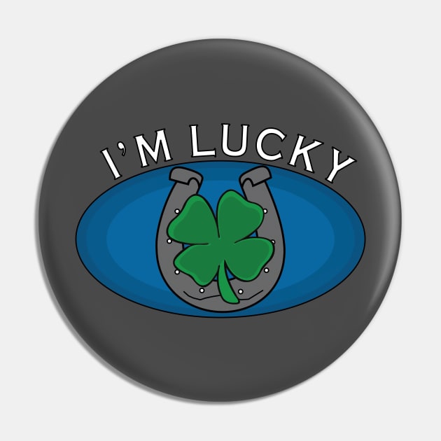 I'm Lucky Pin by shanestillz