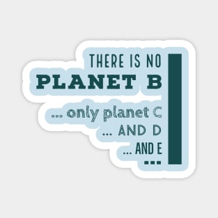 There is n o planet B Magnet